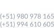 LLÁMENOS AL (+51) 980 978 165 (+51) 994 610 605