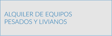 ALQUILER DE EQUIPOS PESADOS Y LIVIANOS